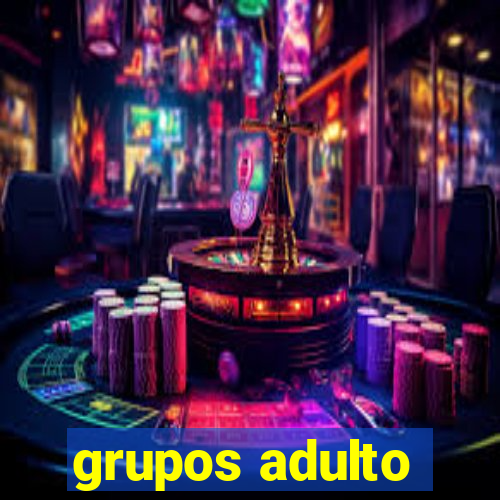 grupos adulto